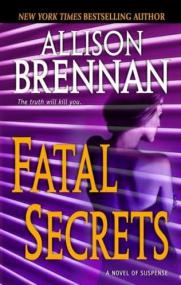 Allison Brennan - Fatal Secrets