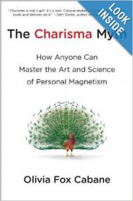 Olivia Fox Cabane - The Charisma Myth How Anyone Can Master the Art and Science of Personal Magnetism (Unabridged)