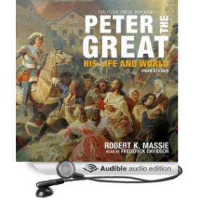 Peter the Great - His Life and World