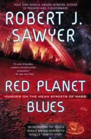 Red Planet Blues - Robert Sawyer [AUDIOBOOK] [CHAPTERIZED] [PROPER]