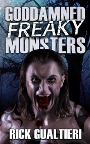 Goddamned Freaky Monsters - Unabridged