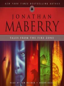 Jonathan Maberry - Tales from the Fire Zone