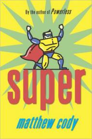 Matthew Cody - Supers of Noble's Green 2 - Super