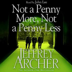 Jeffrey Archer-Not A Penny More, Not A Penny