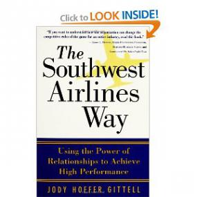 The Southwest Airlines Way Using the Power of Relationships to Achieve High Performance