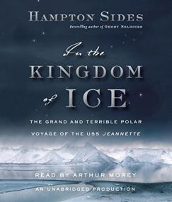 Hampton Sides - In the Kingdom of Ice