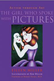 Eileen Miller - The Girl Who Spoke with Pictures- Autism through Art [PDF]