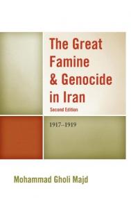 Mohammad Gholi Majd - The Great Famine  Genocide in Iran 1917_1919 -<span style=color:#777> 2013</span>