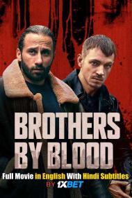 Brothers by Blood<span style=color:#777> 2020</span> 720p WEBRip HINDI SUB<span style=color:#fc9c6d> 1XBET</span>