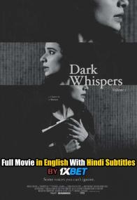 Dark Whispers Volume 1<span style=color:#777> 2019</span> 720p WEBRip HINDI SUB<span style=color:#fc9c6d> 1XBET</span>