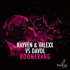 Rayven & Valexx vs Davol - Boomerang (Original Mix)