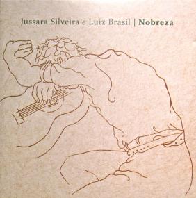 Jussara Silveira & Luis Brasil -<span style=color:#777> 2006</span> Nobreza