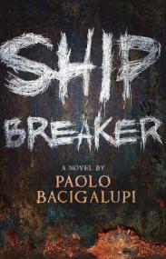 Paolo Bacigalupi - Ship Breaker (Ship Breaker #1) (epub)