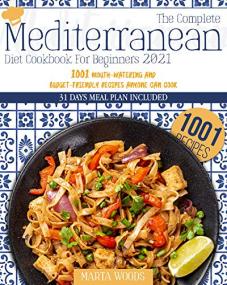 [ CourseWikia com ] The Complete Mediterranean Cookbook For Beginners<span style=color:#777> 2021</span> - 1001 Mouth-Watering And Budget-Friendly Recipes Anyone Can Cook