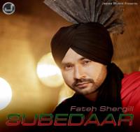 Subedaar - Fateh Shergill - Latest Punjabi Song - 128KBps@Mp3SongWeb com