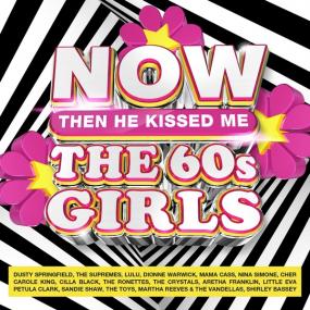 NOW The 60's Girls  Then He Kissed Me (4CD) <span style=color:#777>(2021)</span> FLAC [PMEDIA] ⭐️