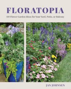 [ CourseWikia com ] Floratopia - 110 Flower Garden Ideas for Your Yard, Patio, or Balcony