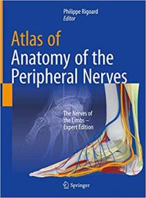 Atlas of Anatomy of the peripheral nerves - The Nerves of the Limbs - Expert Edition