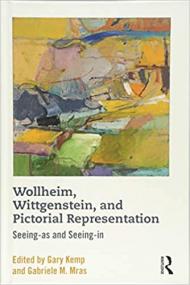 Wollheim, Wittgenstein, and Pictorial Representation - Seeing-as and Seeing-in