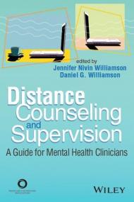 Distance Counseling and Supervision - A Guide for Mental Health Clinicians