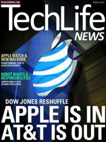 Techlife News Magazine -  Dow Jones Reshuffle Apple is in AT&T is out (March 15,<span style=color:#777> 2015</span>) (True PDF)