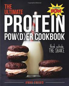 The Ultimate Protein Powder Cookbook Think Outside the Shake (PDF)