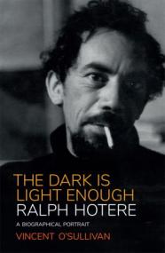 Ralph Hotere - The Dark is Light Enough - A Biographical Portrait