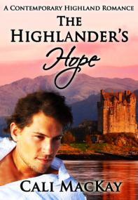 Cali MacKay - The Highlander's Hope (Contemporary Highland Romance #1) - Rocky_45