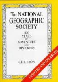 The National Geographic Society - 100 years of Adventure and Discovery