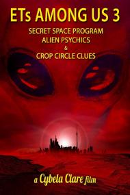 ETs Among Us 3 Secret Space Program Alien Psychics Crop Circle Clues <span style=color:#777>(2018)</span> [720p] [WEBRip] <span style=color:#fc9c6d>[YTS]</span>