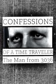 Confessions Of A Time Traveler - The Man From 3036 <span style=color:#777>(2020)</span> [1080p] [WEBRip] <span style=color:#fc9c6d>[YTS]</span>