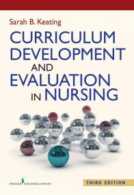 Curriculum Development and Evaluation in Nursing, 3E- Keating [PDF] [StormRG]