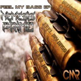 Nemesis Prime - Feel My Bass EP <span style=color:#777>(2013)</span> [CMR102]