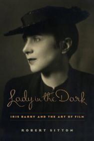 Lady in the Dark - Iris Barry and the Art of Film (Art Ebook)