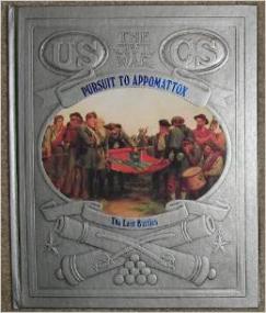 Pursuit to Appomattox - The Last Battles (Time-Life The Civil War Series, US History Ebook)