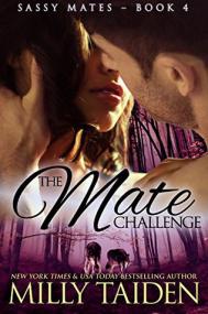 Taiden, Milly-The Mate Challenge (BBW Paranormal Shape Shifter Romance) (Sassy Mates Book 4)