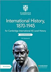 Cambridge International AS Level History International History, 1870 - 1945 Coursebook Ed 2