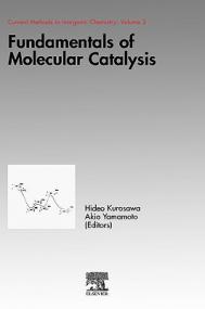 Fundamentals of Molecular Catalysis (Current Methods in Inorganic Chemistry Volume 3)(Elsevier,<span style=color:#777> 2003</span>)