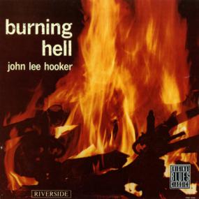 John Lee Hooker - Burning Hell (1959;<span style=color:#777> 1964</span>;<span style=color:#777> 1992</span>) [FLAC]