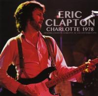 Eric Clapton<span style=color:#777> 1978</span>-03-24 Charlotte<span style=color:#777> 1978</span> (Beano)