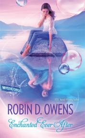 Owens, Robin D - [Mystic Circle 3] - Enchanted Ever After (2012, Harlequin Luna, 9781460300411)