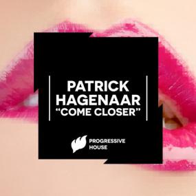 Patrick Hagenaar â€“ Come Closer (Original Mix)