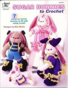 Annie's Attic - 875534 - Sugar Bunnies to Crochet