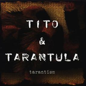 Tito & Tarantula - Tarantism <span style=color:#777>(1997)</span> [FLAC]