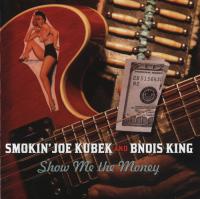 Smokin' Joe Kubek & Bnois King - Show Me the Money <span style=color:#777>(2004)</span> [FLAC]