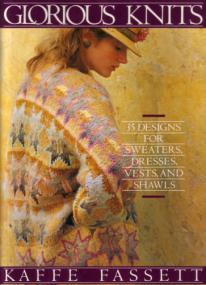 Glorious Knits - 35 Designs for Sweaters, Dresses, Vests and Shawls