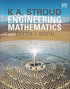 Engineering Mathematics, 8th Edition by K. A. Stroud, Dexter Booth