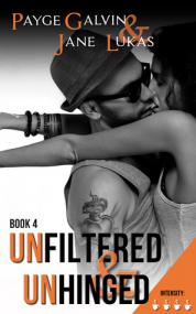 Unfiltered & Unhinged (Unfiltered #4) by Payge Galvin epub