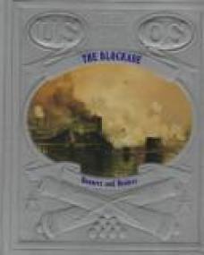 The Blockade - Runners and raiders (Time-Life The Civil War Series, US History Ebook)