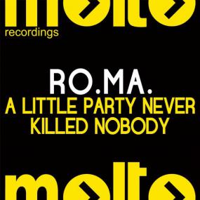Ro Ma  - A Little Party Never Killed Nobody (Tradelove Remix)